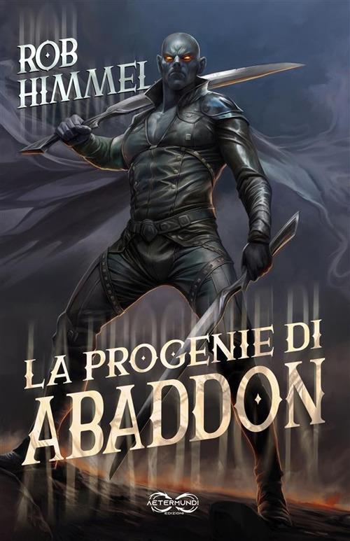 La progenie di Abaddon - Rob Himmel,Stefano Mancini - ebook