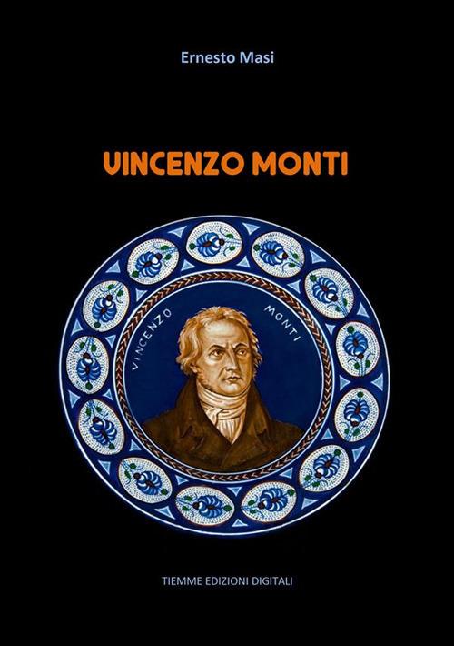 Vincenzo Monti - Ernesto Masi - ebook