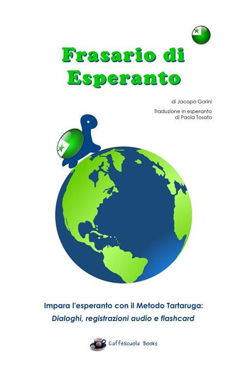 Frasario di Esperanto - Jacopo Gorini,Paola Tosato - ebook