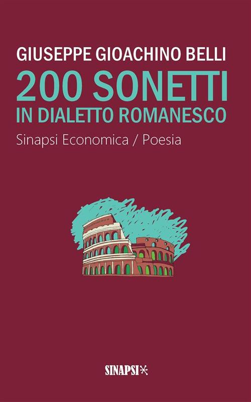 200 sonetti in dialetto romanesco - Gioachino Belli - ebook