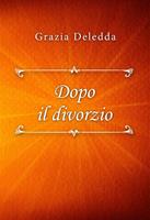 Chapter 9 Dopo il divorzio by Grazia Deledda: Reception, Rewriting