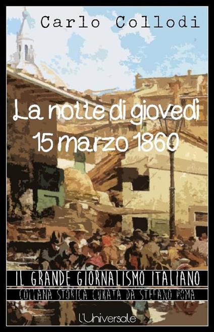 La notte di giovedì 15 marzo 1860 - Carlo Collodi,Stefano Poma - ebook