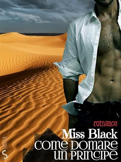 Come domare un principe - Miss Black - ebook