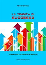 La vendita di successo. Aumentare le vendite in negozio