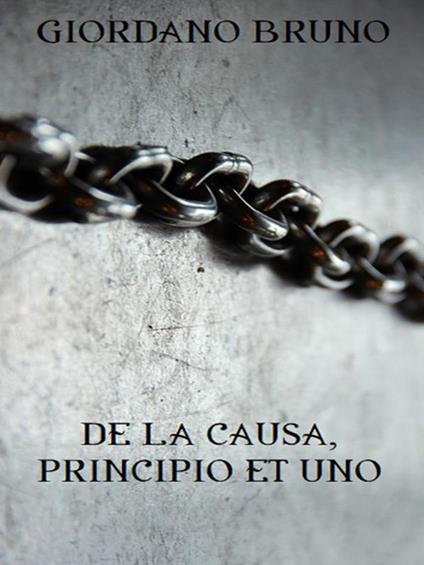 De la causa, principio et uno - Giordano Bruno - ebook