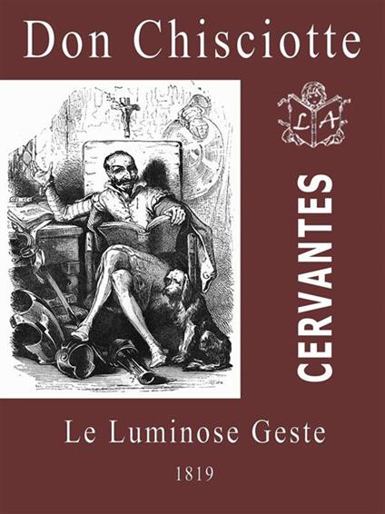 Don Chisciotte. Le luminose geste - Miguel de Cervantes,Bartolomeo Gamba - ebook