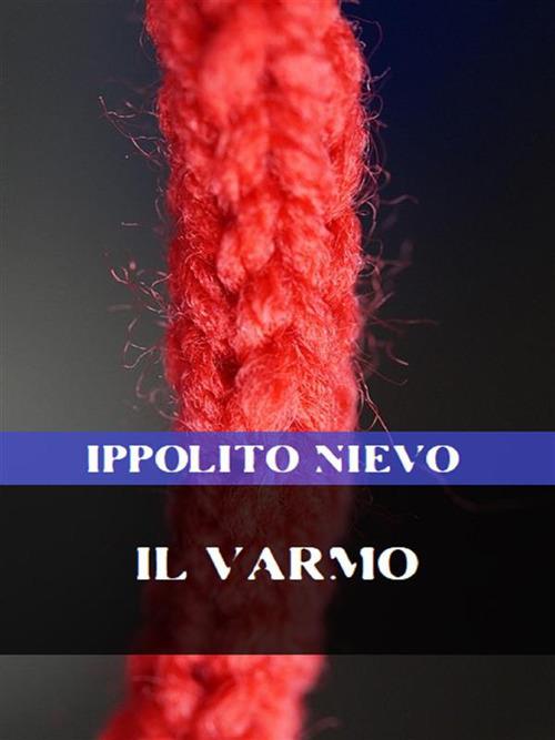 Il Varmo - Ippolito Nievo - ebook