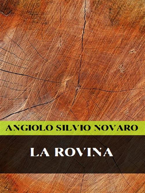 La rovina - Angiolo Silvio Novaro - ebook