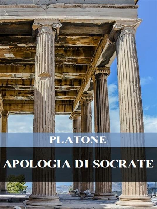 Apologia di Socrate - Platone,Maurizio Pancaldi - ebook