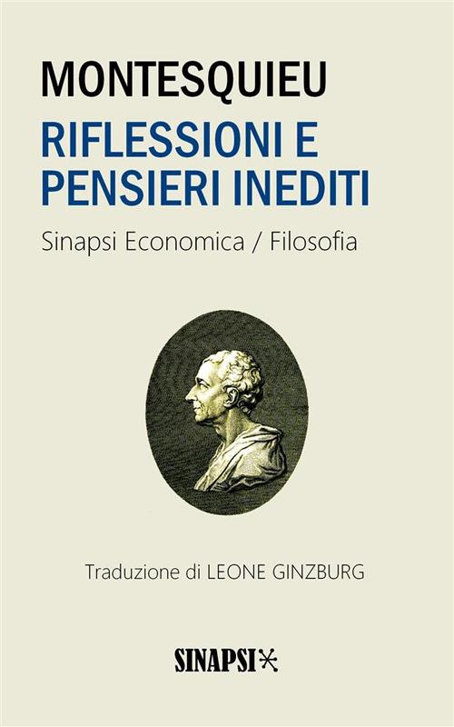 Riflessioni e pensieri inediti (1716-1755) - Charles L. de Montesquieu,Leone Ginzburg - ebook