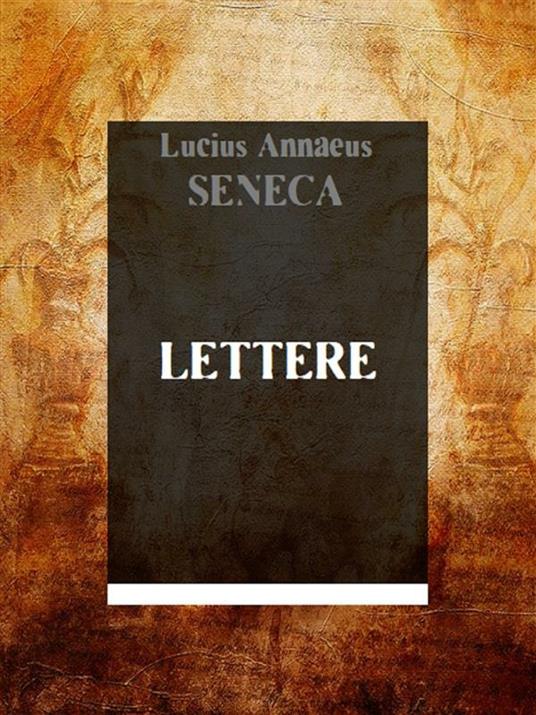 Lettere - Lucio Anneo Seneca - ebook