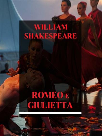 Romeo e Giulietta - William Shakespeare - ebook