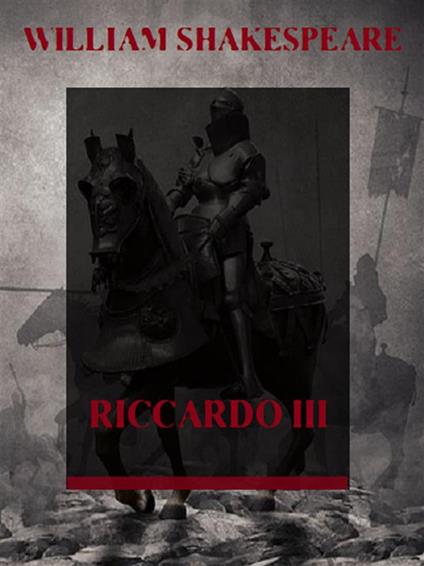 Riccardo III - William Shakespeare - ebook