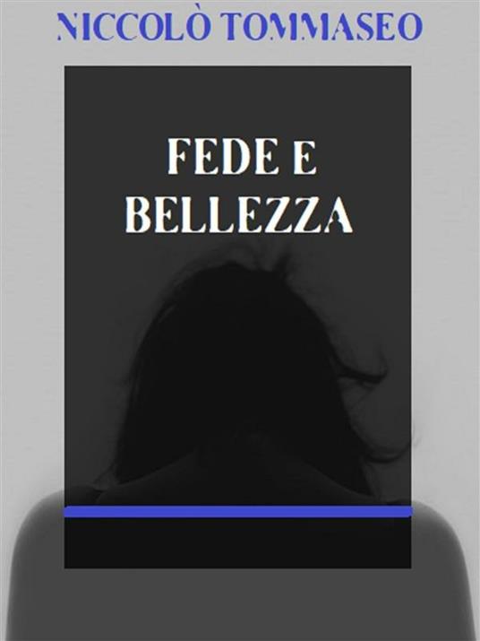 Fede e bellezza - Niccolò Tommaseo - ebook