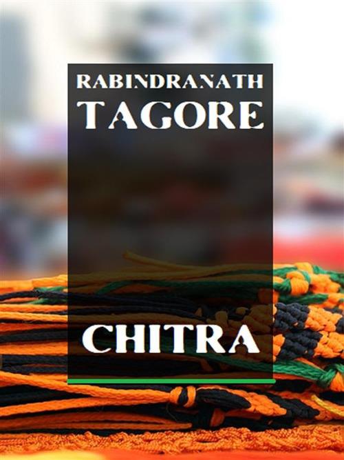 Chitra - Rabindranath Tagore - ebook
