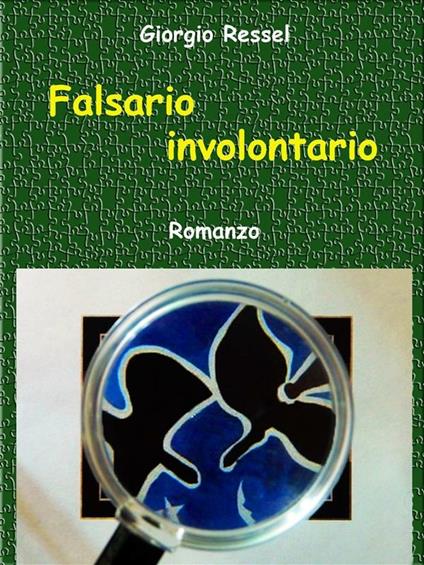 Falsario involontario - Giorgio Ressel - ebook