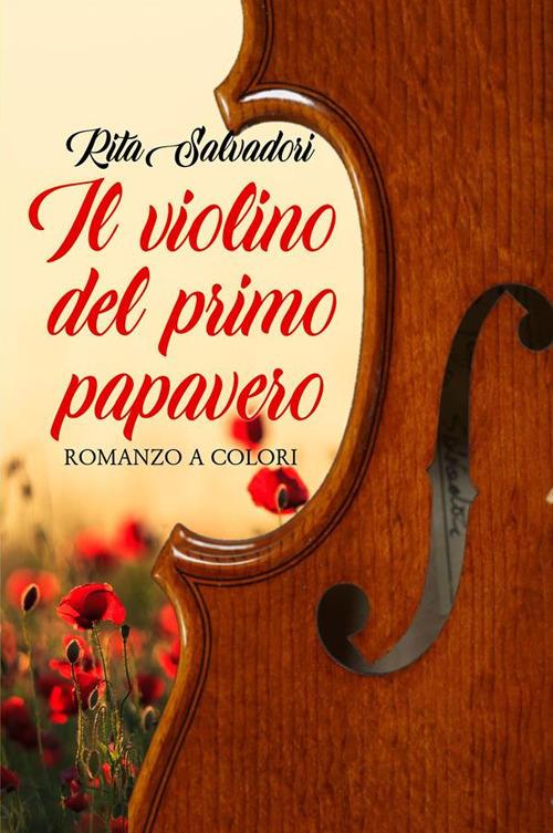 Il violino del primo papavero - Rita Salvadori - ebook