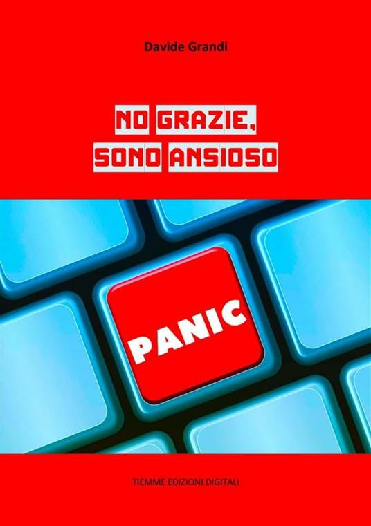 No grazie, sono ansioso - Davide Grandi - ebook