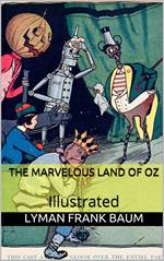 The Marvelous Land of Oz - Illustrated