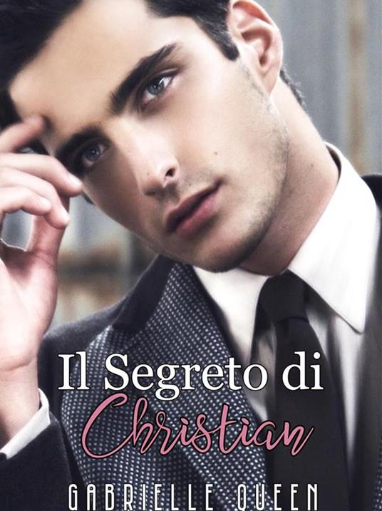 Il segreto di Christian - Gabrielle Queen - ebook