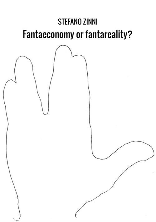 Fantaeconomy or fantareality? - Stefano Zinni - copertina