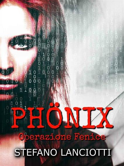 Phönix. Nome in codice: Nemmera - Stefano Lanciotti - ebook