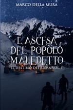 L' ascesa del popolo maledetto. Il destino dei Ruma. Vol. 1