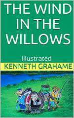 The Wind in the Willows - Illustrated