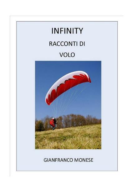 Infinity. Racconti di volo - Gianfranco Monese - ebook