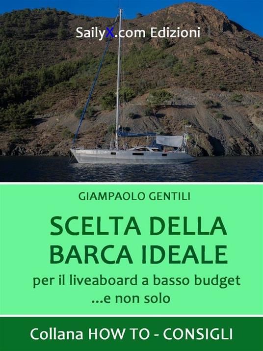 Scelta della barca ideale per il liveboard a basso budget... e non solo - Giampaolo Gentili - ebook