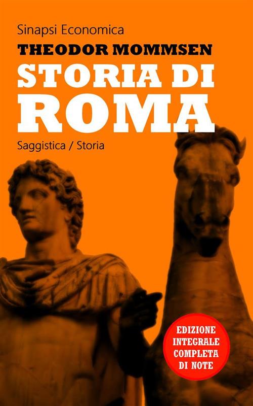Storia di Roma. Dalla preistoria a Cesare. Ediz. integrale - Theodor Mommsen - ebook