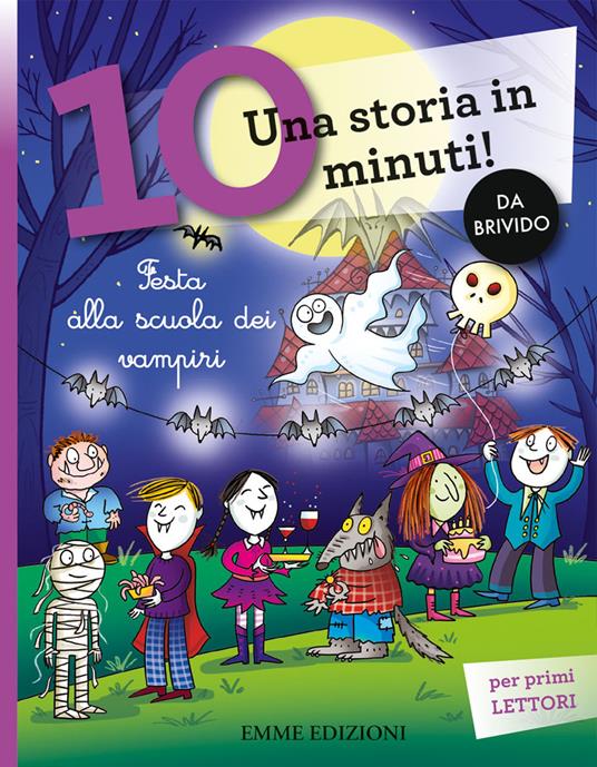 Festa alla scuola dei vampiri. Una storia in 10 minuti! Ediz. a colori - Febe Sillani - copertina