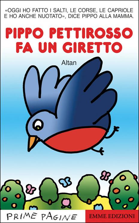 Pippo pettirosso fa un giretto. Stampatello maiuscolo. Ediz. a colori - Altan - copertina