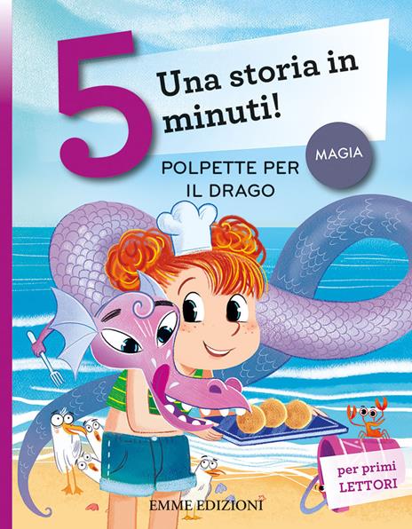 Polpette per il drago. Una storia in 5 minuti! Ediz. a colori - Giuditta Campello - copertina