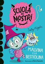 Malvina e la bestiolina. Scuola di mostri. Ediz. illustrata