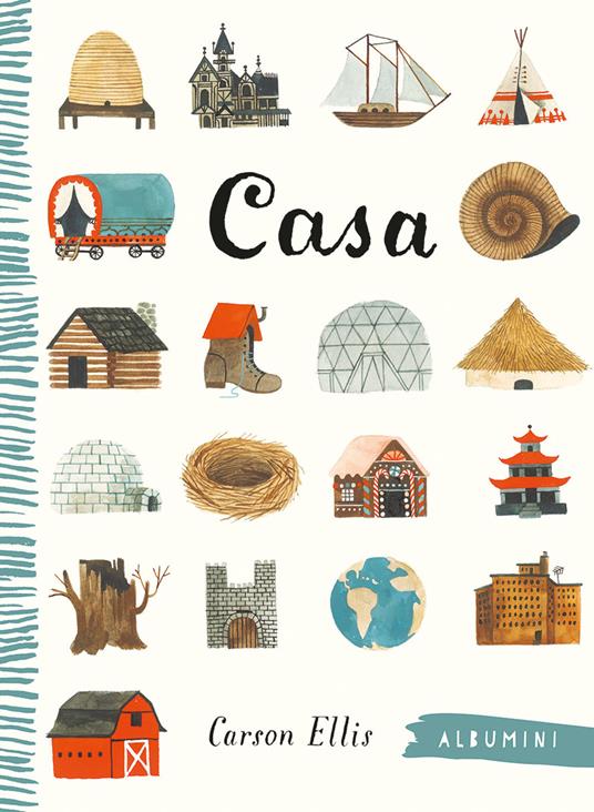 Casa. Ediz. a colori - Carson Ellis - copertina