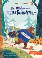 Un mistero per Teo il bibliotecorso. Ediz. a colori