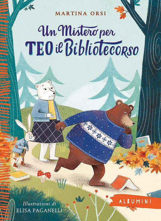 Un mistero per Teo il bibliotecorso. Ediz. a colori - Martina Orsi - copertina