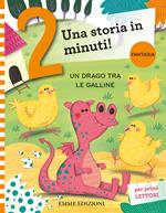 Un drago tra le galline. Prime letture. Stampatello maiuscolo. Ediz. a colori