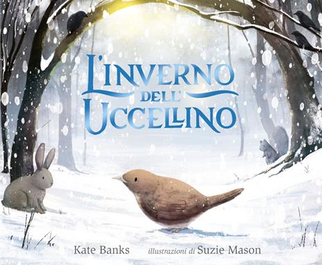 L'inverno dell'uccellino. Ediz. a colori - Kate Banks - copertina