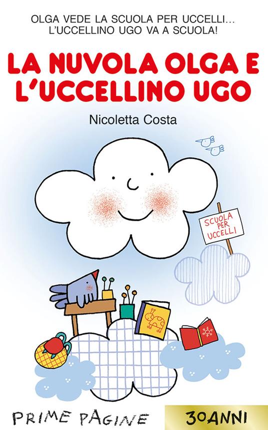 La nuvola Olga e l'uccellino Ugo. Ediz. a colori - Nicoletta Costa