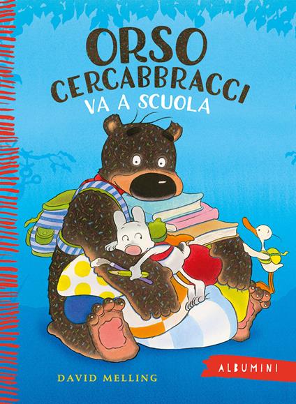 Orso Cercabbracci va a scuola. Ediz. a colori - David Melling - copertina