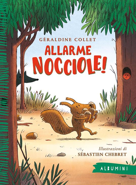 Allarme nocciole! Ediz. a colori - Géraldine Collet - Libro - Emme Edizioni  - Albumini