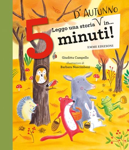 Leggo una storia d'autunno in... 5 minuti! Stampatello maiuscolo. Ediz. a colori - Giuditta Campello - copertina