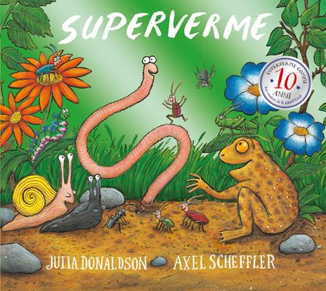 Superverme. 10 anni. Ediz. a colori. Ediz. deluxe - Julia Donaldson - copertina