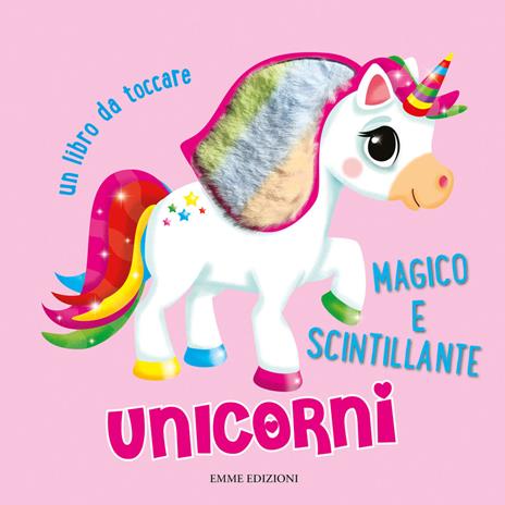 Unicorni. Un libro da toccare. Ediz. a colori - Suzi Heal - copertina