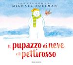 Il pupazzo di neve e il pettirosso. Ediz. a colori