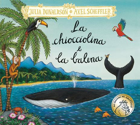 La chiocciolina e la balena. Ediz. a colori - Julia Donaldson - copertina