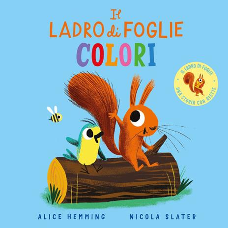 Il ladro di foglie. Colori. Ediz. a colori - Alice Hemming - copertina