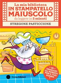 Stregone pasticcione. Stampatello maiuscolo. Ediz. a colori - Giuditta  Campello - Libro - Mondadori Store